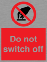do-not-switch-off-prohibition-sign~